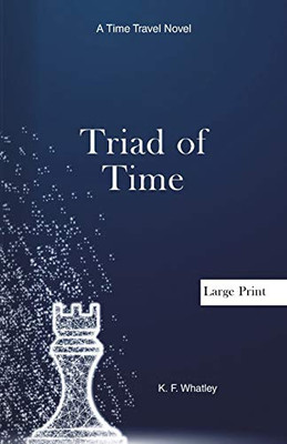 Triad of Time : A Time Travel Novel - 9781735926056