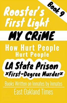Rooster's First Light : How Hurt People Hurt People