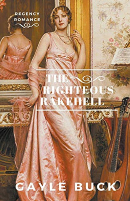 The Righteous Rakehell : Regency Historical Romance