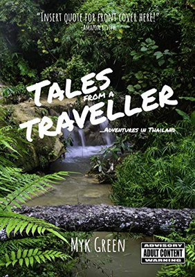 Tales from a Traveller . . . Adventures in Thailand