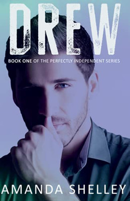 Drew : Book One of the Perfectly Independent Series