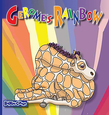 Gerome's Rainbow Hardcover - Story About Acceptance