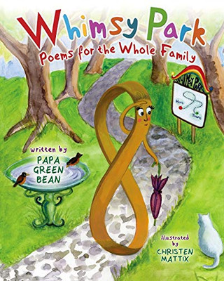 Whimsy Park : Children's Poetry for the Whole Family