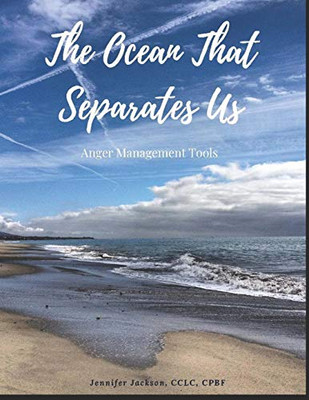 The Ocean That Separates Us : Anger Management Tools