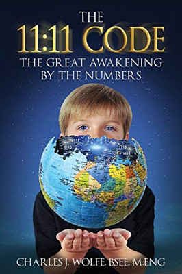 The 11 : 11 Code: The Great Awakening by the Numbers