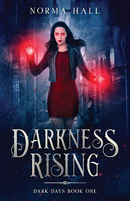 Darkness Rising : Dark Days Book One - 9781735875804