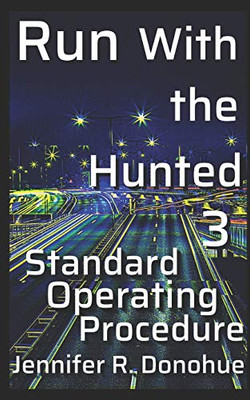 Run With the Hunted 3 : Standard Operating Procedure