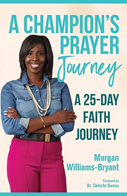 A Champion's Prayer Journey : A 25-Day Faith Journey