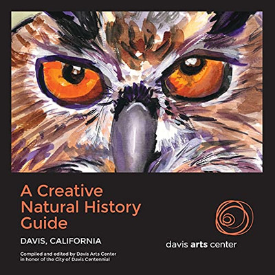 A Creative Natural History Guide : Davis, California