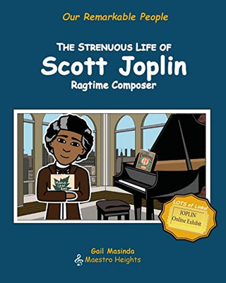The Strenuous Life of Scott Joplin : Ragtime Composer