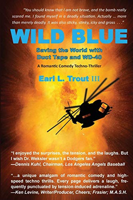 Wild Blue : Saving the World with Duct Tape and WD-40