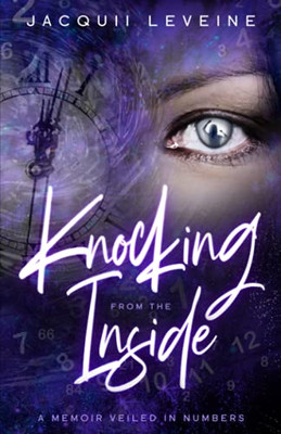 Knocking from the Inside : A Memoir Veiled in Numbers