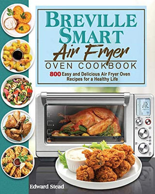 Breville Smart Air Fryer Oven Cookbook - 9781801245548