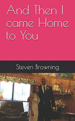 And Then I Came Home to You : When Love Refuses to Die