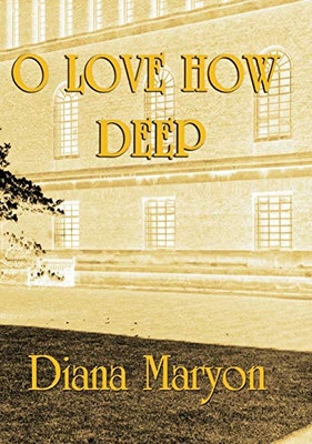 O Love How Deep : A Tale of Three Souls - 9781775106296