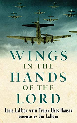 Wings in the Hands of the Lord : A World War II Journal