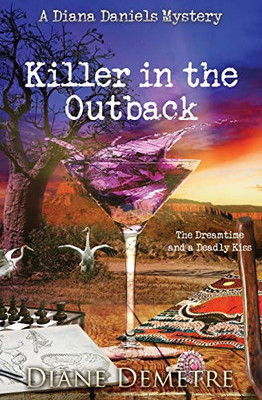 Killer in the Outback : The Dreamtime and a Deadly Kiss