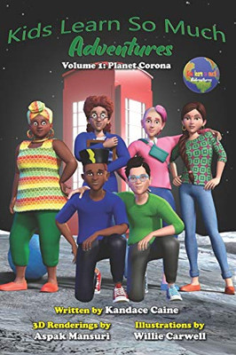 Kids Learn So Much Adventures : Volume 1: Planet Corona