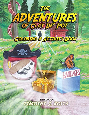 The Adventures of Clay De' Pot Coloring & Activity Book