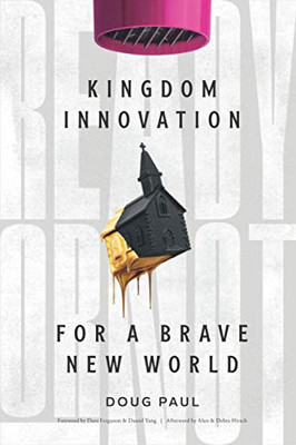 Ready Or Not : Kingdom Innovation for a Brave New World