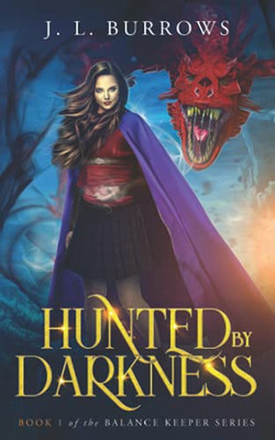 Hunted by Darkness: Book 1 of The Balance Keepers Series