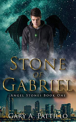 Stone of Gabriel : Angel Stones Book One - 9781734758528