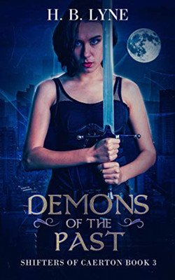 Demons of the Past : A Dark Urban Fantasy Suspense Novel