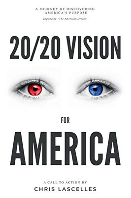 20/20 Vision for America : Discovering America's Purpose