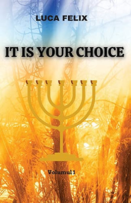 IT IS YOUR CHOICE : Based on a True Story - 9781739911713