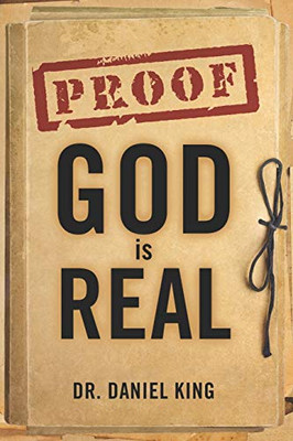 Proof God is Real : Is God There and Does He Care for Me?