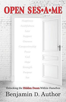Open Sesame : Unlocking the Hidden Doors Within Ourselves