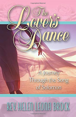 The Lover's Dance : A Journey Through the Song of Solomon