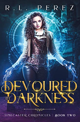 Devoured by Darkness : A Young Adult Urban Fantasy Romance