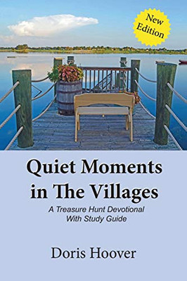Quiet Moments in The Villages : A Treasure Hunt Devotional