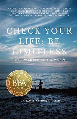 Check Your Life : Be Limitless: the Power Behind the Words