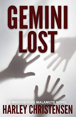 Gemini Lost : (Mischievous Malamute Mystery Series Book 5)