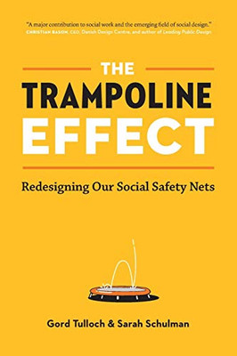 The Trampoline Effect : Redesigning Our Social Safety Nets