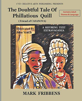 The Doubtful Tale of Phillatious Quill : Friend of Casanova