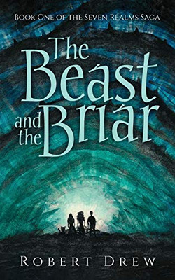 The Beast and the Briar : Book One of the Seven Realms Saga
