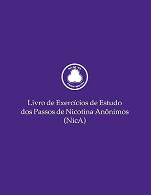 Nicotine Anonymous Step Study Workbook : Portuguese Edition