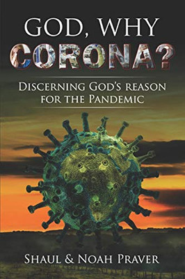 God, Why Corona? : Discerning God's Reason For The Pandemic