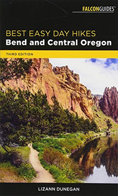Best Easy Day Hikes Bend and Central Oregon (Falcon Guides Best Easy Day Hikes)