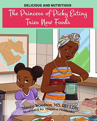 The Princess of Picky Eating Tries New Foods - 9781736187302