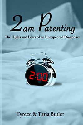 2am Parenting : The Highs and Lows of an Unexpected Diagnosis