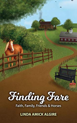 Finding Fare : Faith, Family, Friends & Horses - 9781733788489