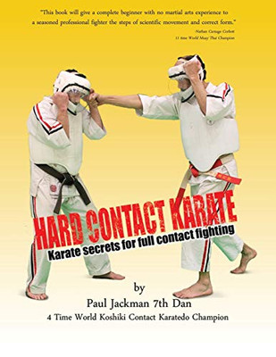 Hard Contact Karate : Karate Secrets for Full Contact Fighting