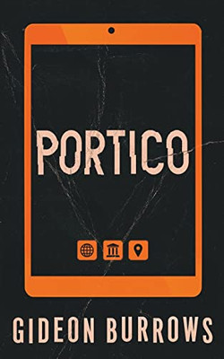 Portico : The Near Future Thriller that Will Keep You Guessing