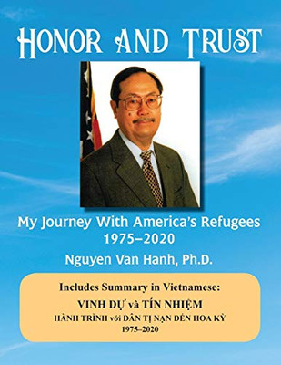 Honor and Trust : My Journey with America's Refugees 1975-2020