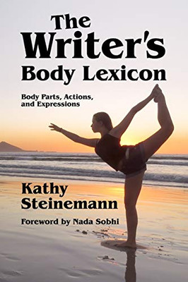 The Writer's Body Lexicon : Body Parts, Actions, and Expressions