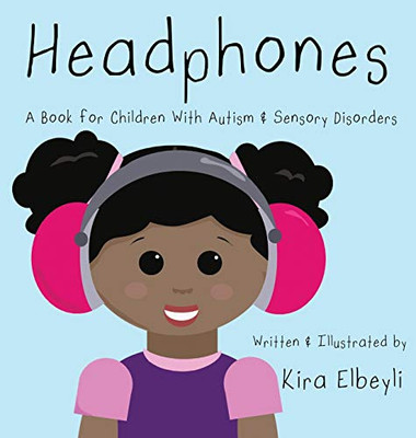 Headphones : A Book for Children With Autism & Sensory Disorders